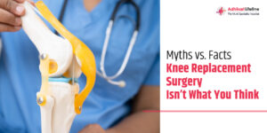 Knee Replacement Surgery Isn’t What You Think