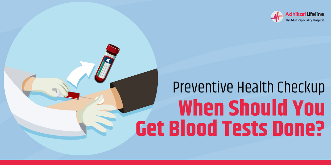 Preventive Health Checkup: When Should You Get Blood Tests Done?